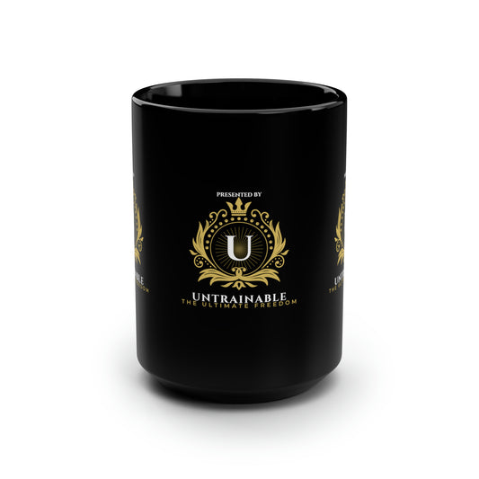 Black Mug, 15oz "Untrainable - The Ultimate Freedom" | Sarcasm Mugs | Humor | Attitude Mugs | Independence | Positive Affirmations for Grumpy Men |
